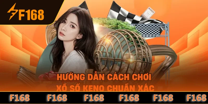 Hướng dẫn cách chơi xổ số Keno chuẩn xác Hướng dẫn cách chơi xổ số Keno chuẩn xác