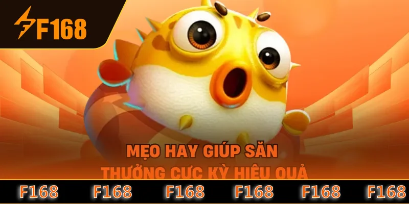 Mẹo hay giúp săn thưởng cực kỳ hiệu quả