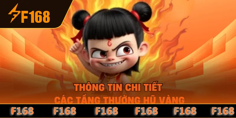 Thông tin chi tiết các tầng thưởng hũ vàng Thông tin chi tiết các tầng thưởng hũ vàng